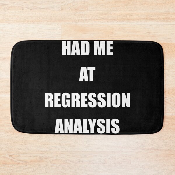 Item preview, Had Me At Regression Analysis designed and sold by flzxaibkc8.