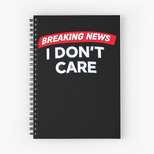 Item preview, Breaking News I Don't Care designed and sold by Maghribiking.