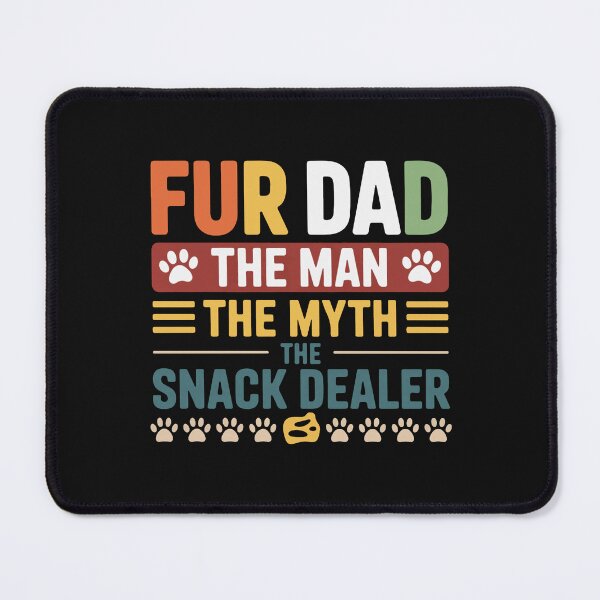 Item preview, Fur Dad Man Myth Snack Dealer Funny Paw Cat Dog Father's Day designed and sold by ArleneRowe.