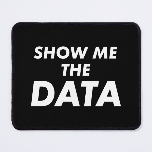 Item preview, Show Me The Data designed and sold by flzxaibkc8.