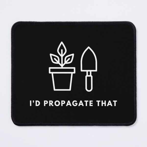 Item preview, I’d Propagate That designed and sold by flzxaibkc8.