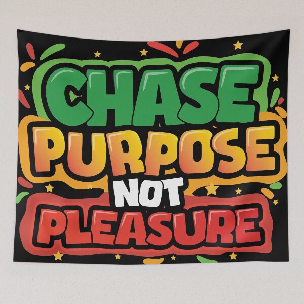 Item preview, Chase Purpose Not Pleasure designed and sold by Verse & Vibes.