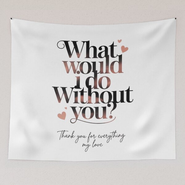 Item preview, What Would I Do Without You?  for Romantic Valentine day designed and sold by CrystalCove11.