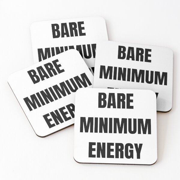 Item preview, Bare Minimum Energy Funny Sticker designed and sold by ms0026.
