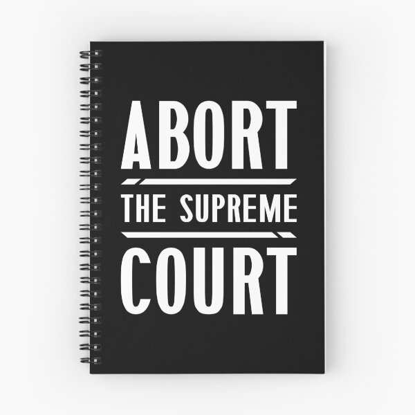 Item preview, Abort The Supreme Court - Reproductive Rights Activism Quote designed and sold by JavaGraph.
