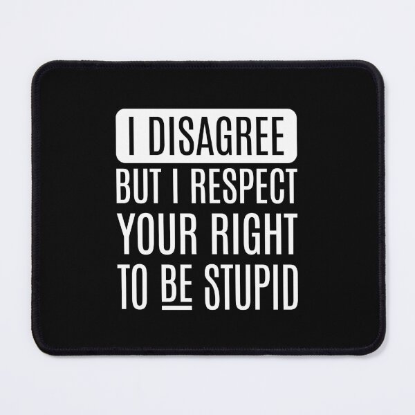 Item preview, I Disagree But I Respect Your Right - Freedom Of Speech Quote designed and sold by JavaGraph.