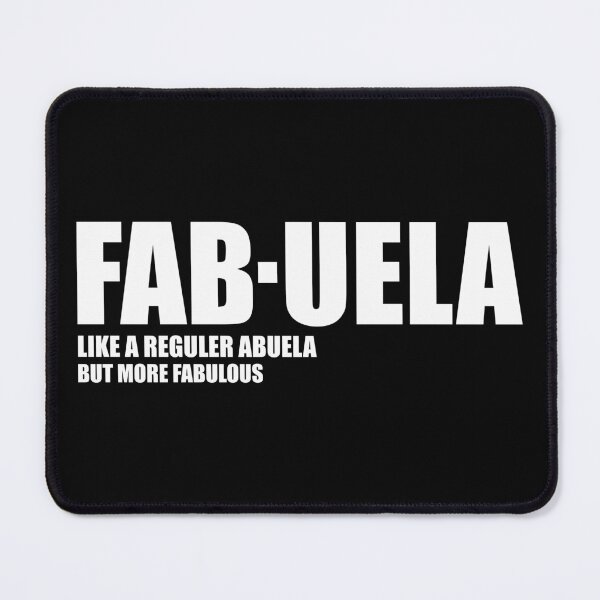 Item preview, Fabuela Abuela Grandma like a reguler abuela but more fabulous designed and sold by ishanaveraty.