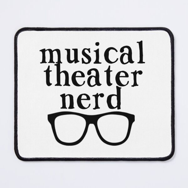 Item preview, Musical Theater Nerd designed and sold by Isouan.