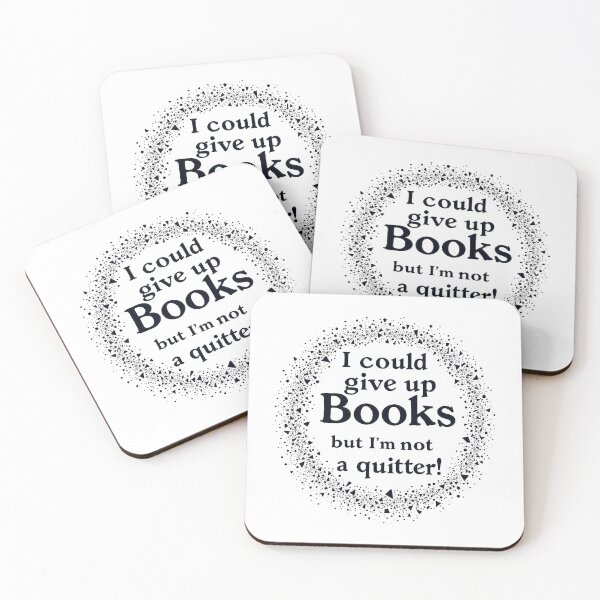 Item preview, Funny Bookworm Gift I Could Give Up Books Not A Quitter designed and sold by SholoStudio.