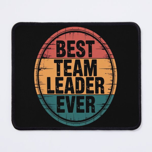 Item preview, Best Team Leader Ever Team Leader designed and sold by gandebro.