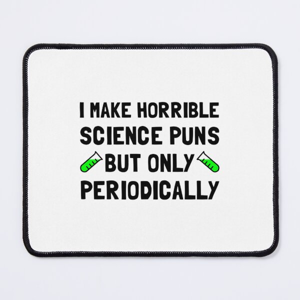 Item preview, Science Puns Periodically designed and sold by nkiiezyadvf58.