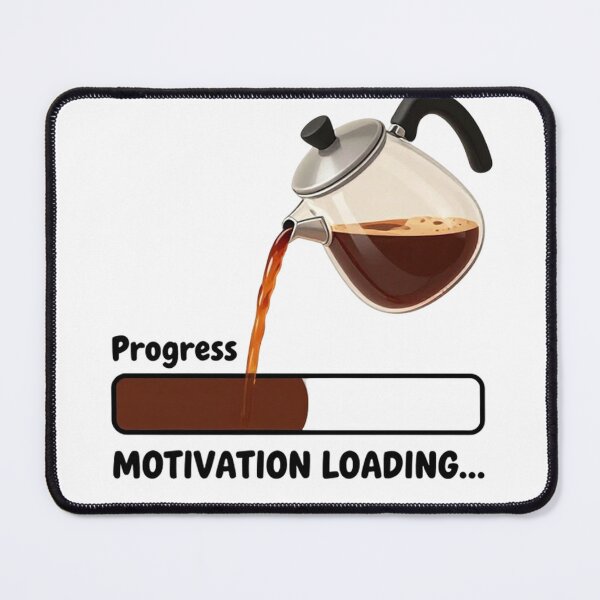 Item preview, Motivation Loading – Coffee Humor Art for Daily Energy designed and sold by PixelVibe782.