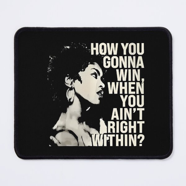 Item preview, How You Gonna Win When You Ain't Right Within Lauryn Hill designed and sold by agileassured.
