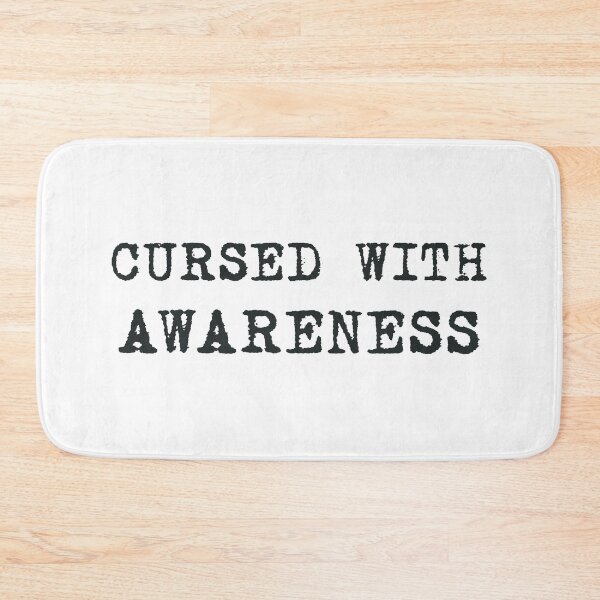 Item preview, Cursed With Awareness –  black text only  designed and sold by R-A Designs.