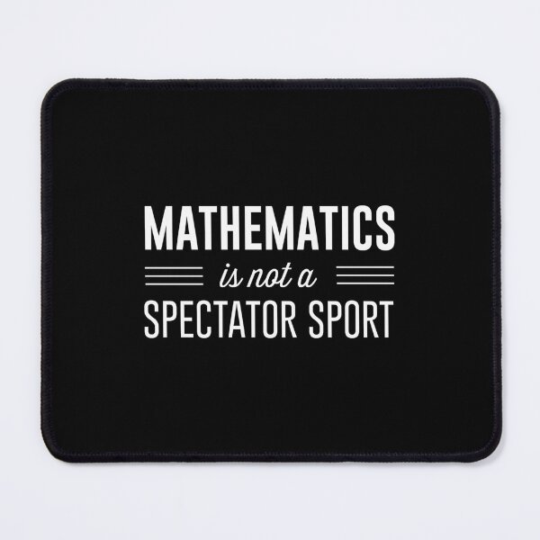 Item preview, Mathematics Not A Spectator Sport designed and sold by nkiiezyadvf58.