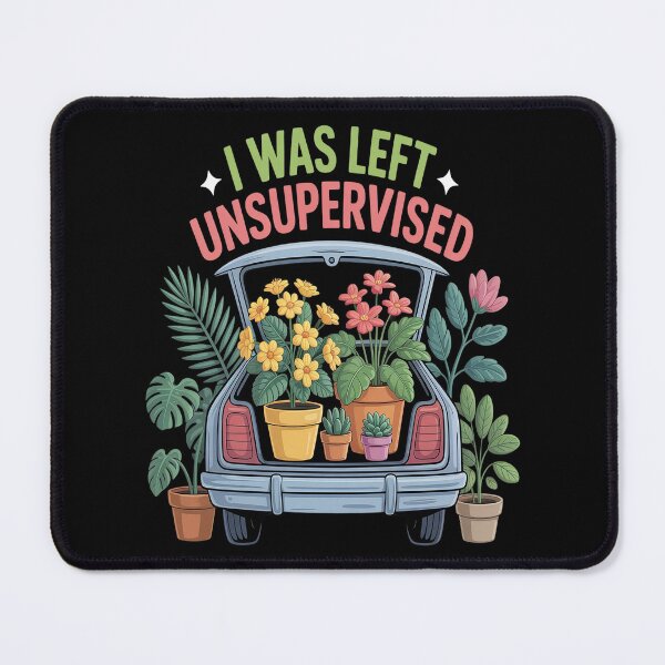 Item preview, I Was Left Unsupervised Gardening Moms and Dads designed and sold by HaiharryCartoon.