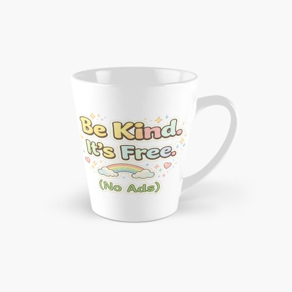 Item preview, Be Kind It’s Free No Ads – Cute Positive Quote designed and sold by SidTastic .