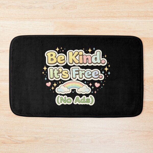 Item preview, Be Kind It’s Free No Ads – Cute Positive Quote designed and sold by SidTastic .