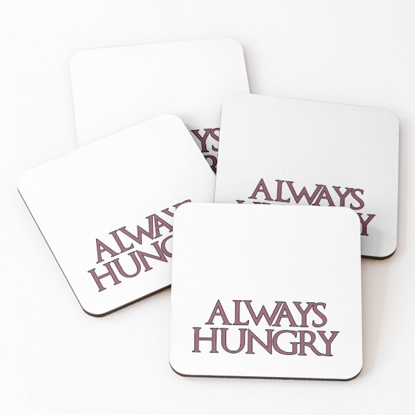 Item preview, Always Hungry designed and sold by NatureUnleashed.
