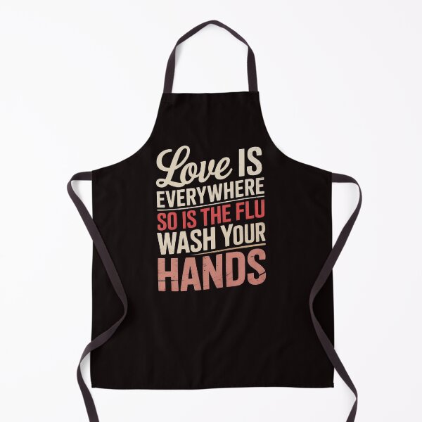 Item preview,  Love is Everywhere So is The Flu Wash Your Hands designed and sold by GavloDesign.