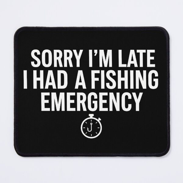 Item preview, Sorry I'm Late I Was Fishing - Funny Angler Excuse Gift designed and sold by TextCrew.