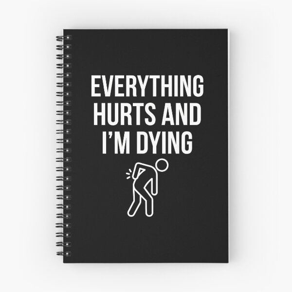 Item preview, Everything Hurts And I'm Dying - Dramatic Post Workout Gift designed and sold by TextCrew.