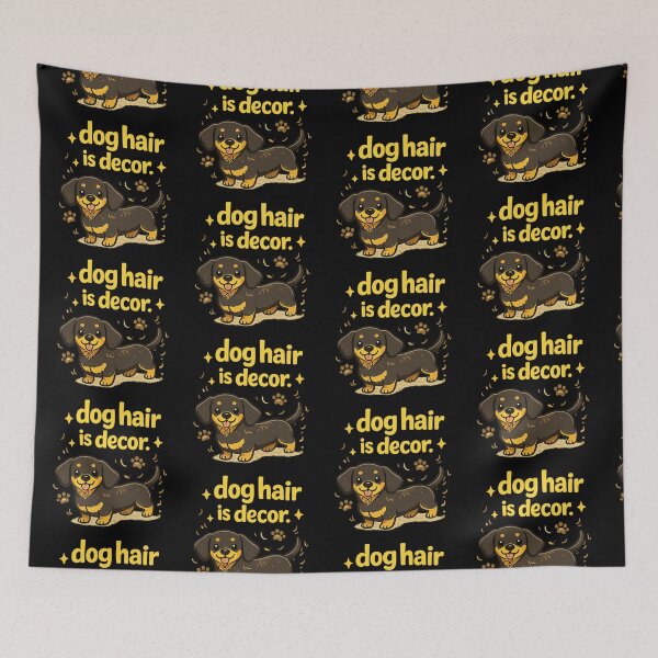 Item preview, LaMaisonOfMY MY DACHSHUND DOG HAIR IS DECOR COLLECTION  NO.1 BlackEditionY designed and sold by LaMaisonOfMY.