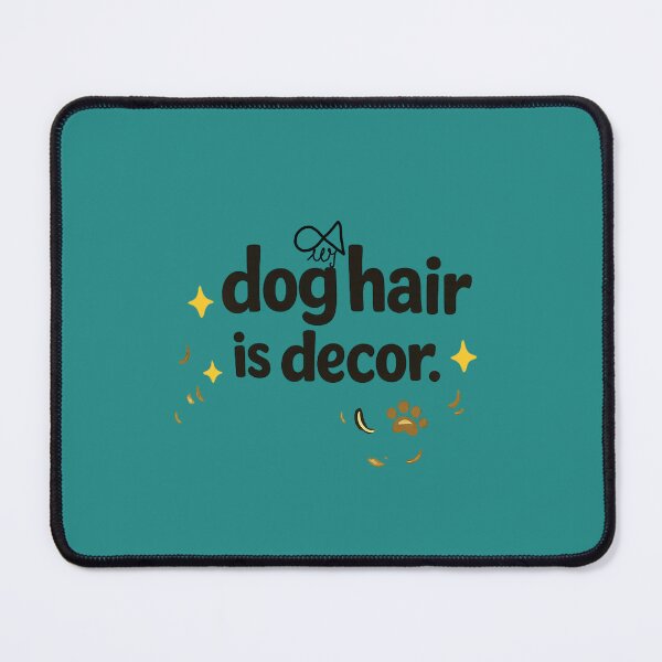 Item preview, LaMaisonOfMY MY DACHSHUND DOG HAIR IS DECOR COLLECTION NO.2 On GreenB designed and sold by LaMaisonOfMY.