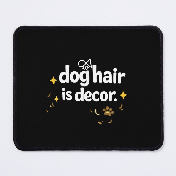 Item preview, LaMaisonOfMY MY DACHSHUND DOG HAIR IS DECOR COLLECTION NO.2 BlackEditionW designed and sold by LaMaisonOfMY.