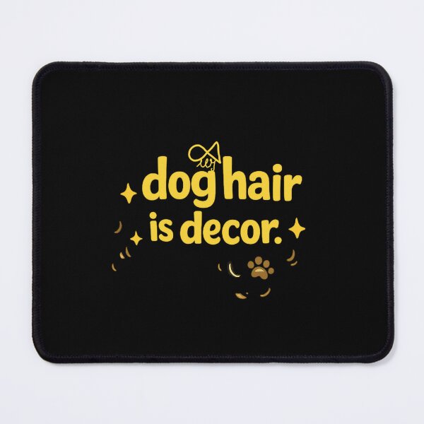 Item preview, LaMaisonOfMY MY DACHSHUND DOG HAIR IS DECOR COLLECTION NO.2 BlackEditionY designed and sold by LaMaisonOfMY.
