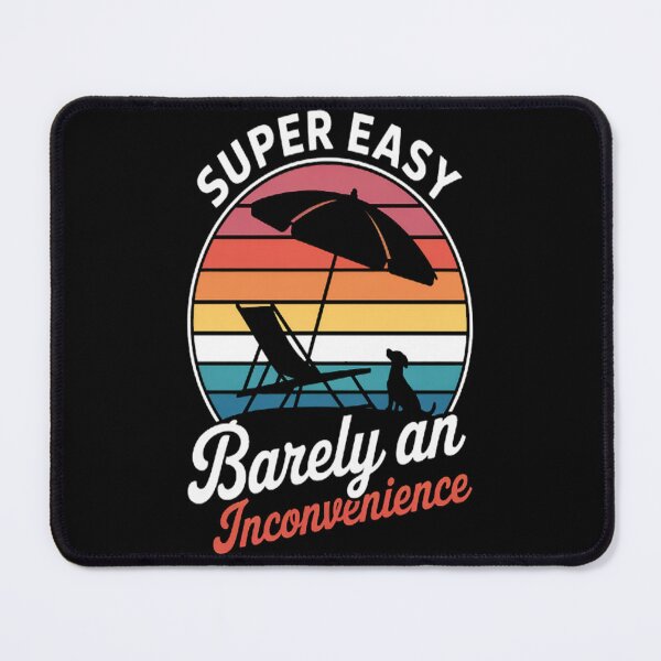 Item preview, Super Easy Barely An Inconvenience designed and sold by CottonCandyPrin.