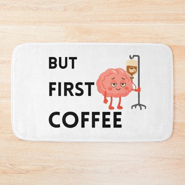 Item preview, But First Coffee – Funny Brain Coffee IV Design designed and sold by JustFunnyStuff.