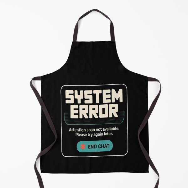 Item preview, System Error No Attention Span designed and sold by CottonCandyPrin.
