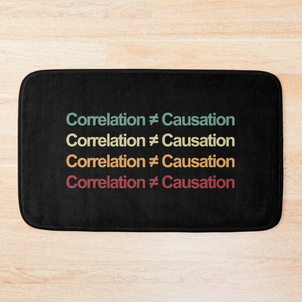 Item preview, Correlation Not Causation Quote designed and sold by mqasmrjlvj65.