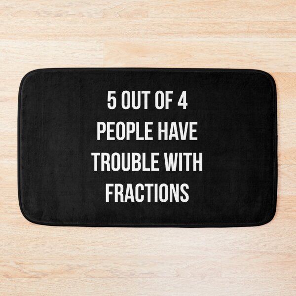Item preview, Trouble With Fractions Math Joke designed and sold by mqasmrjlvj65.