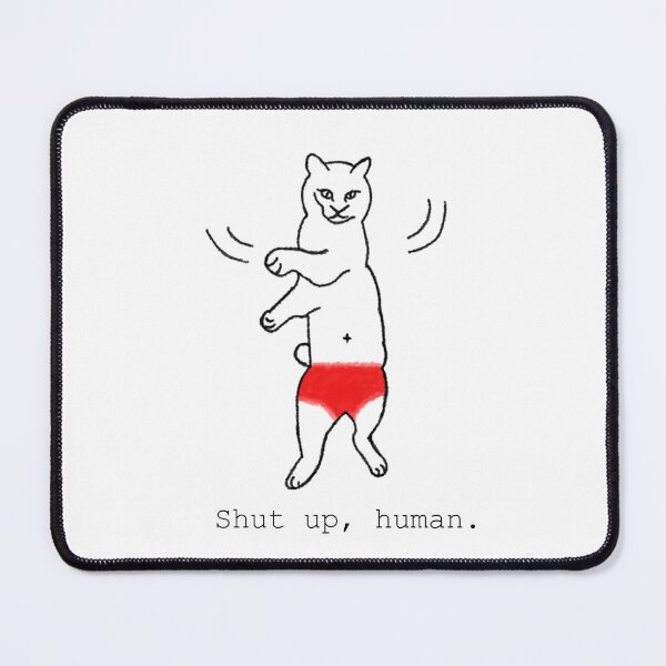 Item preview, When your cat has had enough of your nonsense. designed and sold by Shallcessnock.