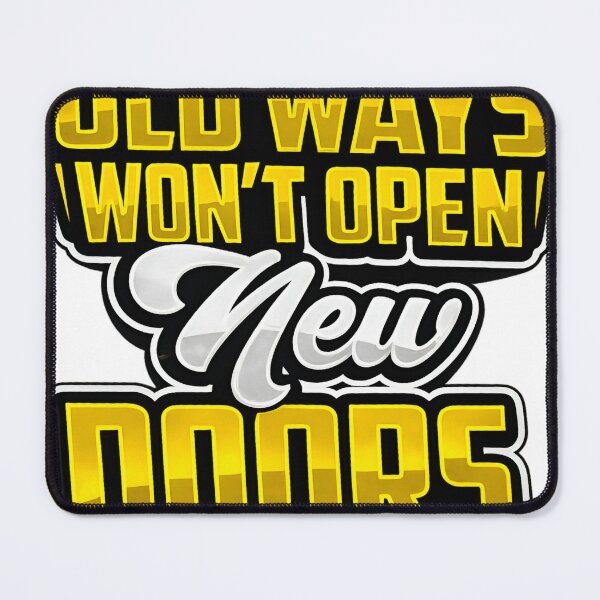Item preview, Old Ways Won’t Open New Doors – Bold Motivational Typography Design designed and sold by Rehma Wear.