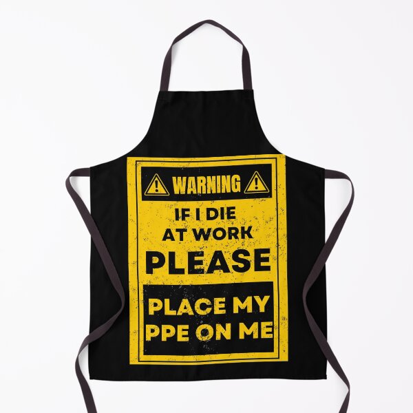 Item preview, Warning I Die At Work Please Place My PPE On Me designed and sold by Przemagobart.