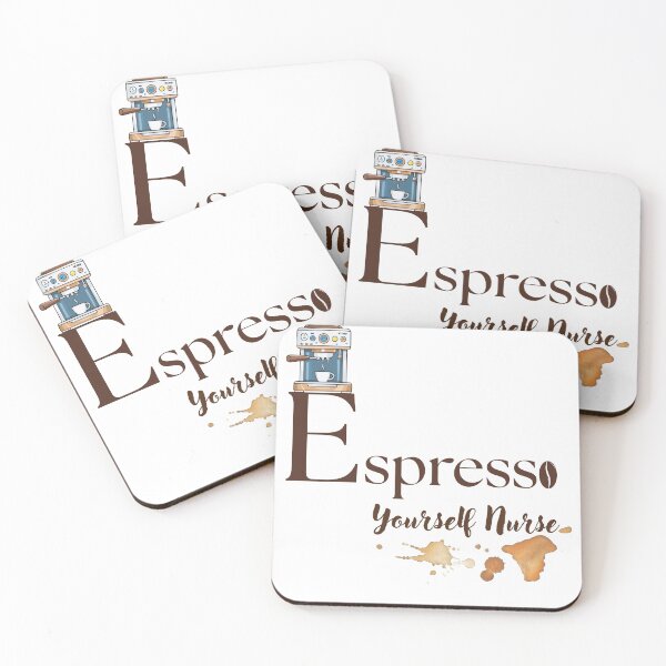 Item preview, Espresso Yourself Nurse Quote designed and sold by Common Mood.