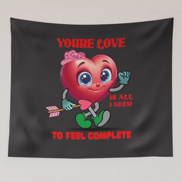 Item preview, YOU'RE LOVE IS ALL I NEED TO FEEL COMPLETE--T-shirt design for valentines, simple, unique and customized  designed and sold by RJRDesignStore1.