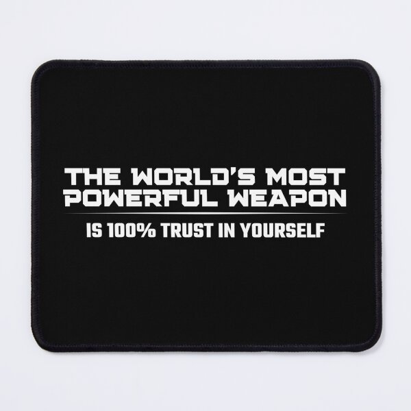 Item preview, The World’s Most Powerful Weapon Is Self-Trust – Motivational Quote Design designed and sold by THE RADIANT LEGACY.