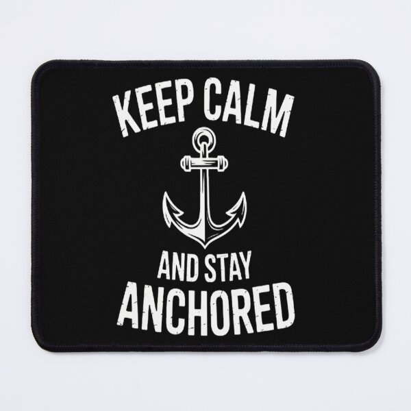 Item preview, Anchored Wisdom Keep Calm And Stay Anchored designed and sold by SignaturalGen.