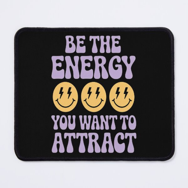 Item preview, Be The Energy You Want To Attract A Smiles Echo designed and sold by SignaturalGen.