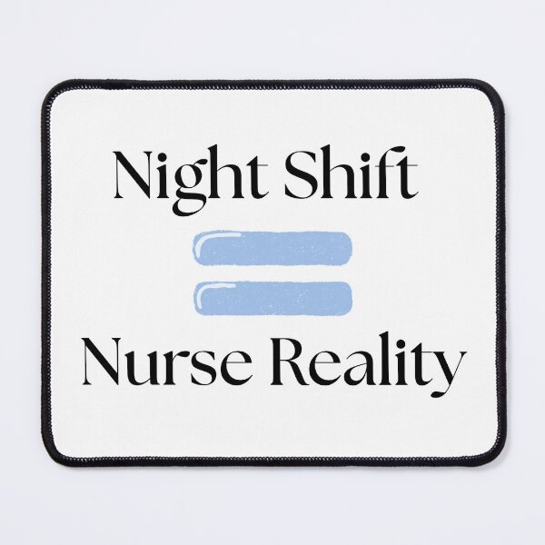 Item preview, Night Shift Nurse Reality Quote designed and sold by Common Mood.