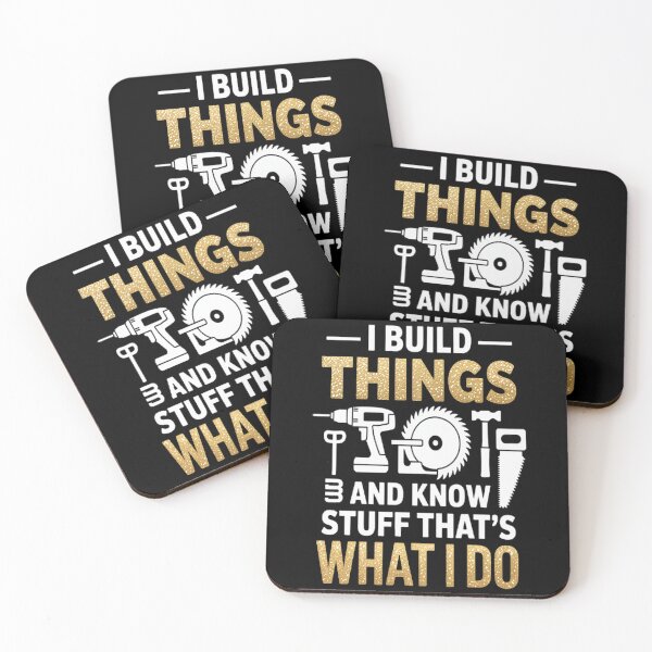 Item preview, I Build Things And I Know Stuff That's What I Do designed and sold by LacostCarl.