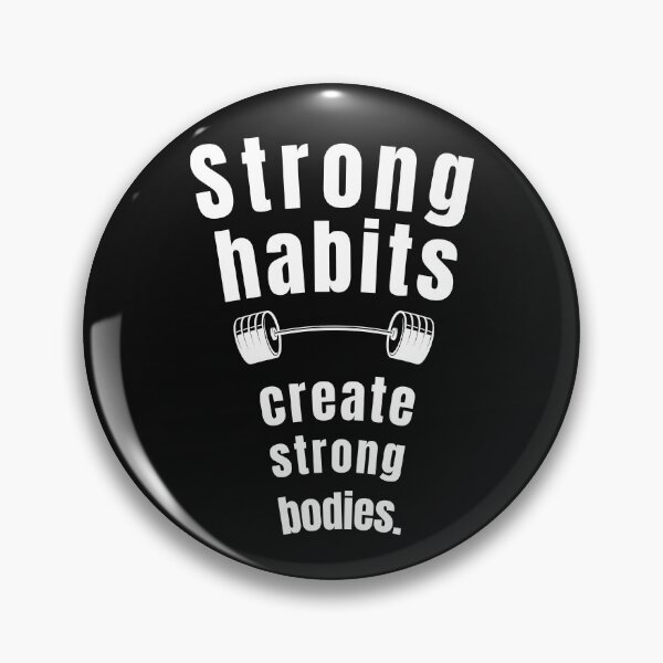 Item preview, Strong habits create strong bodies. Gym Fitness Motivation Quote designed and sold by TeeArtWorld.