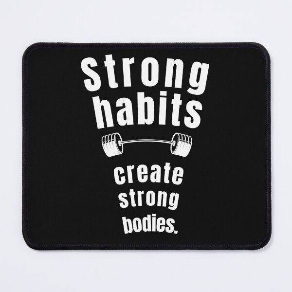 Item preview, Strong habits create strong bodies. Gym Fitness Motivation Quote designed and sold by TeeArtWorld.