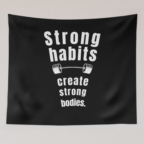 Item preview, Strong habits create strong bodies. Gym Fitness Motivation Quote designed and sold by TeeArtWorld.