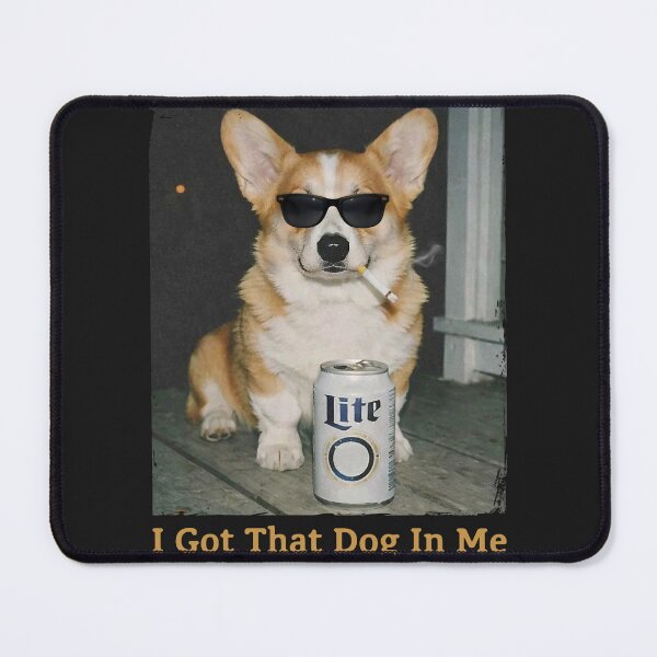 Item preview, I Got That Dog in Me Funny Corgi Dog Meme for Corgi Mom Dad  designed and sold by FrankIsabel.