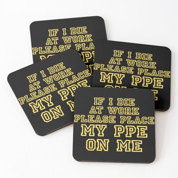 Item preview, If I Die at Work Please Place My PPE On Me designed and sold by Millsoft.